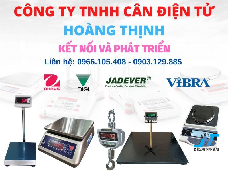 Mua cân điện tử chính hãng giá tốt nhất, các dòng cân điện tử nhập khẩu phân phối tại CÔNG TY CÂN ĐIỆN TỬ HOÀNG THỊNH